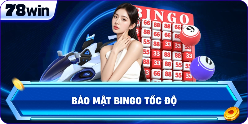 Bảo mật Bingo Tốc Độ