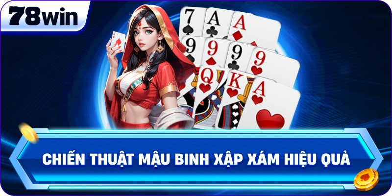 Chiến thuật Mậu Binh Xập Xám hiệu quả