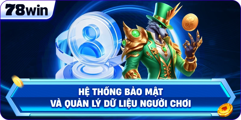 Hệ thống bảo mật và quản lý dữ liệu người chơi