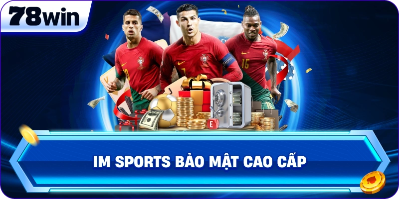IM Sports bảo mật cao cấp