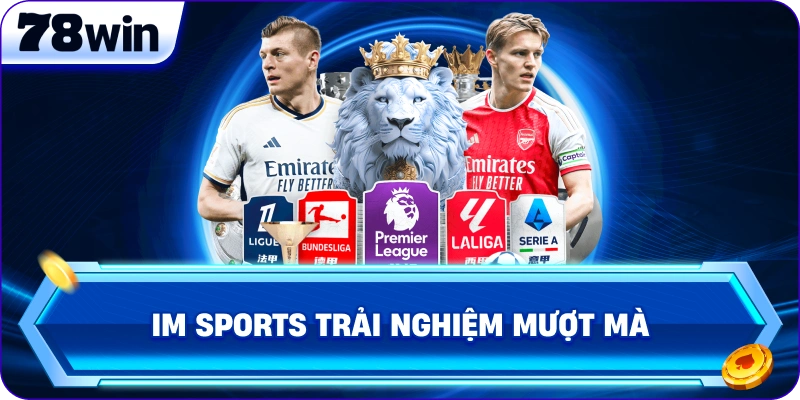 IM Sports trải nghiệm mượt mà