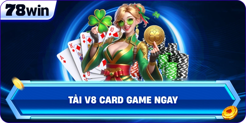 Tải V8 Card Game ngay 