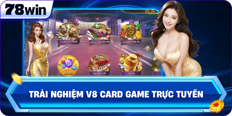 Trải nghiệm V8 Card Game trực tuyến