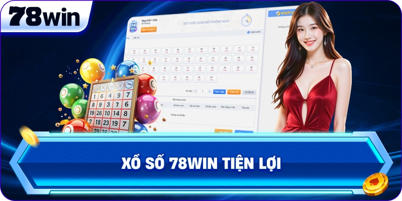 Xổ Số 78Win tiện lợi